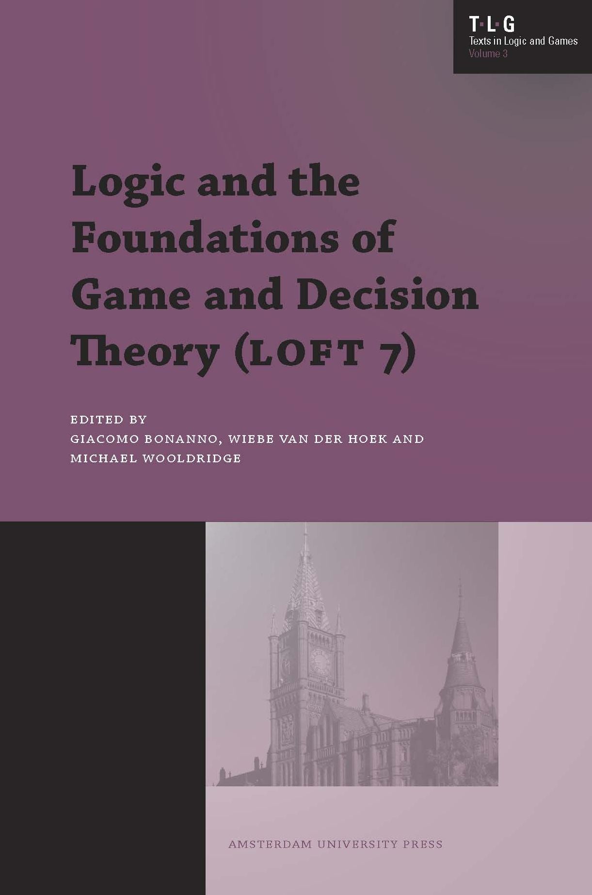 Logic And The Foundations Of Game And Decision Theory (Loft 7)