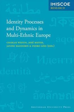 Identity Processes and Dynamics in Multi-Ethnic Europe