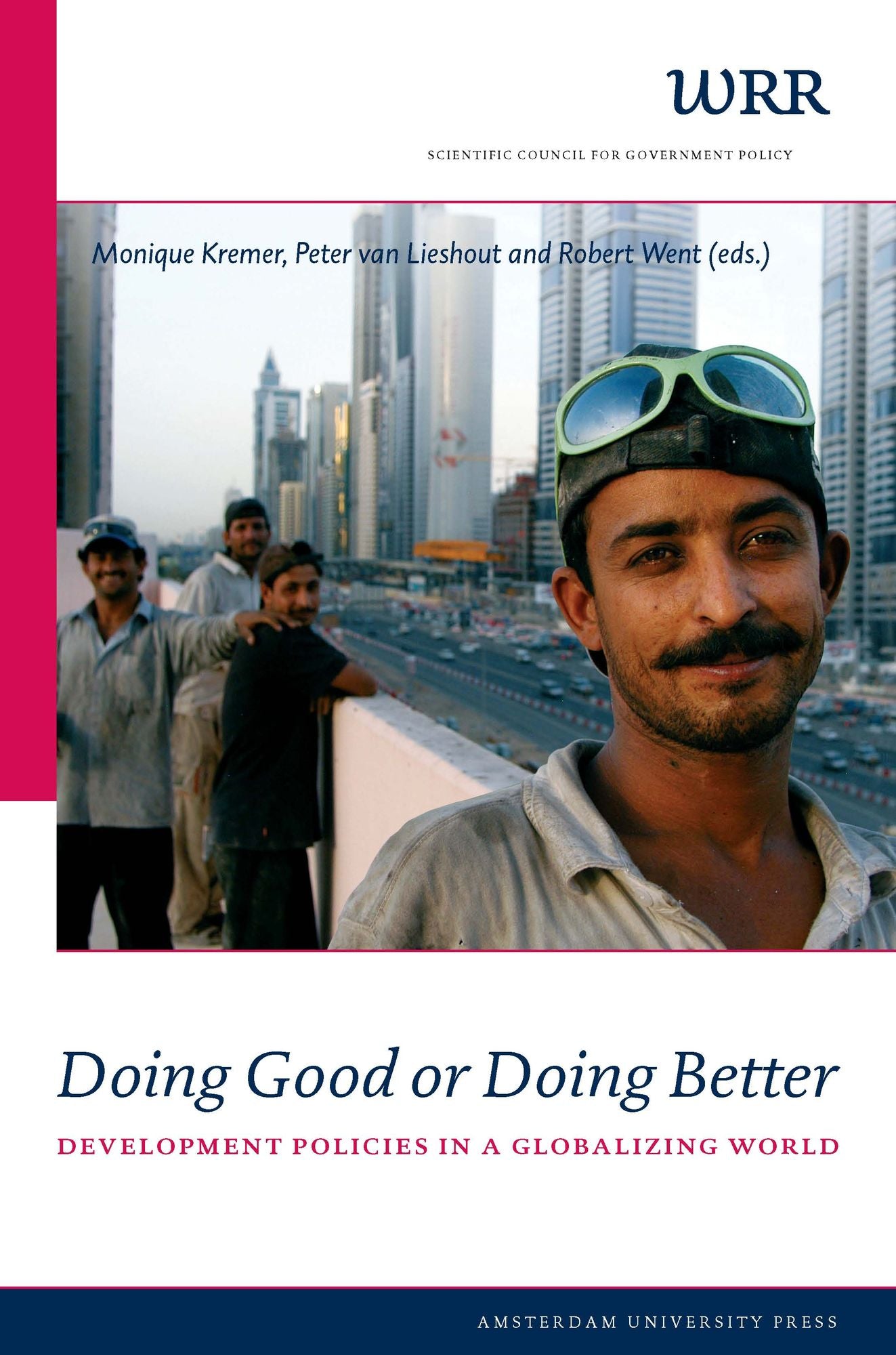 Doing Good or Doing Better: Development Policies in a Globalizing World