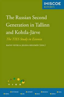 The Russian Second Generation in Tallinn and Kohtla-Jarve: The TIES Study in Estonia
