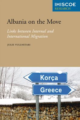 Albania on the Move: Links between Internal and International Migration