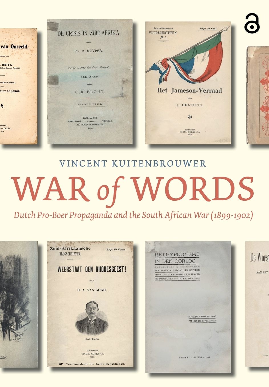 War of Words: Dutch Pro-Boer Propaganda and the South African War (1899-1902)