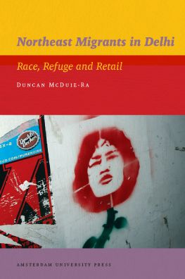 Northeast Migrants in Delhi: Race, Refuge and Retail