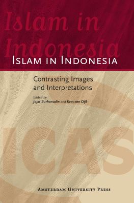 Islam in Indonesia: Contrasting Images and Interpretations
