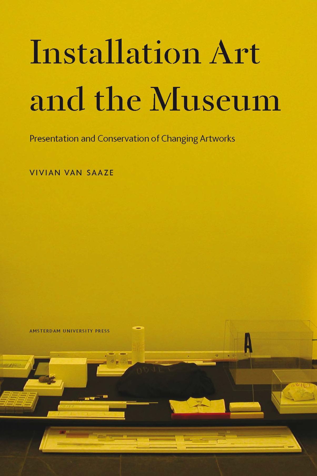 Installation Art and the Museum: Presentation and Conservation of Changing Artworks