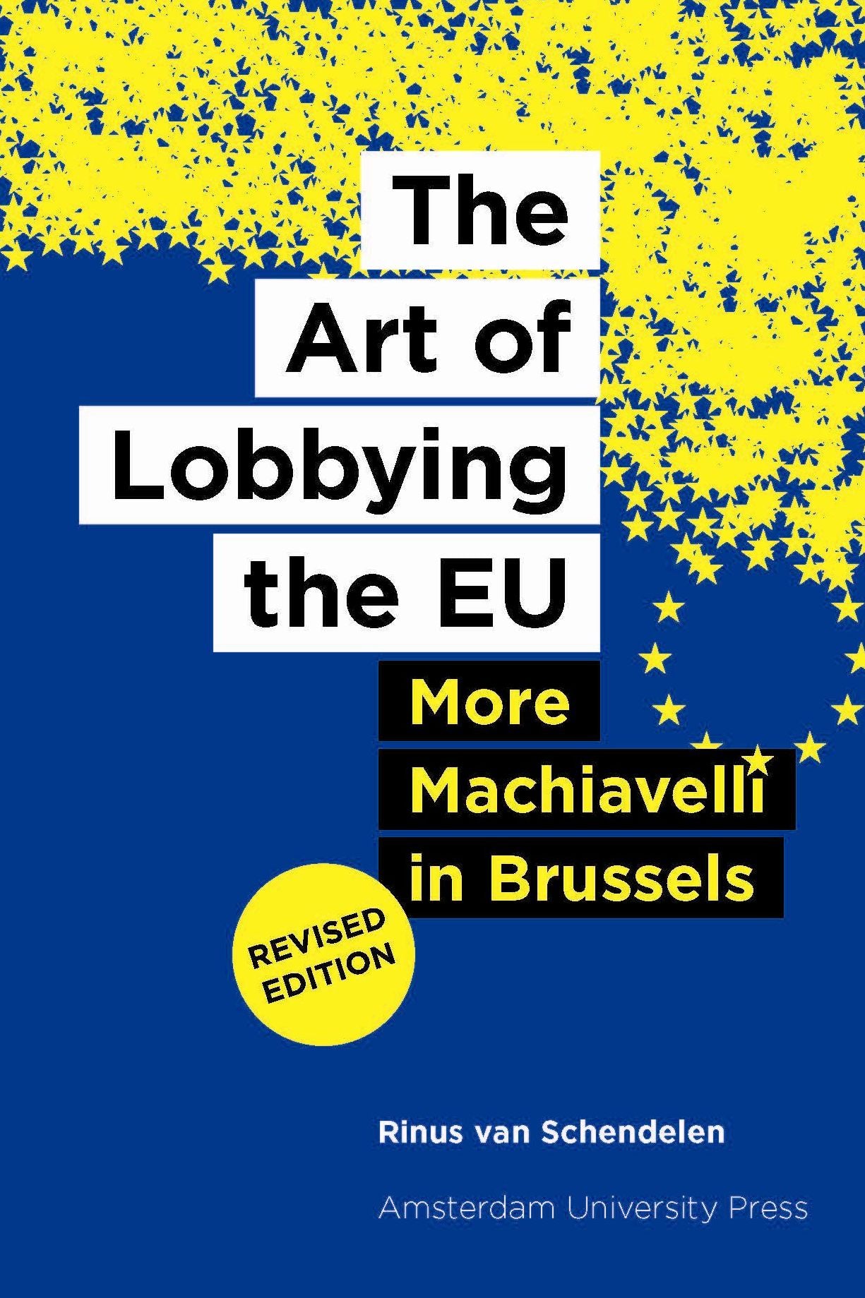 The Art of Lobbying the EU: More Machiavelli in Brussels, Revised Edition
