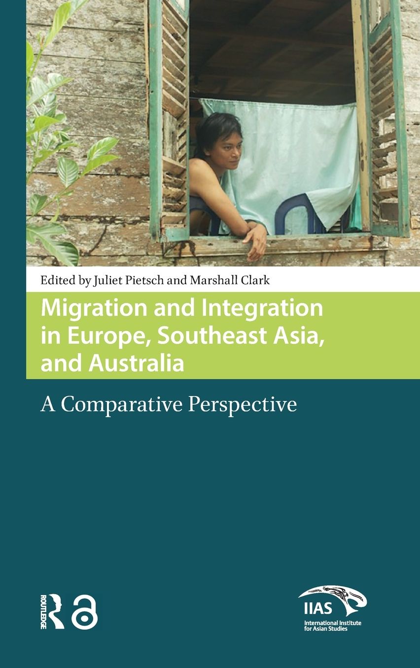 Migration and Integration in Europe, Southeast Asia, and Australia: A Comparative Perspective