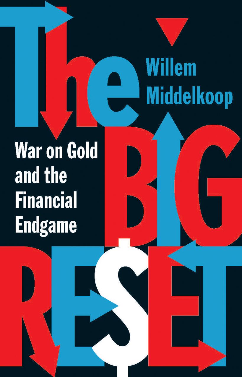 The Big Reset: War on Gold and the Financial Endgame