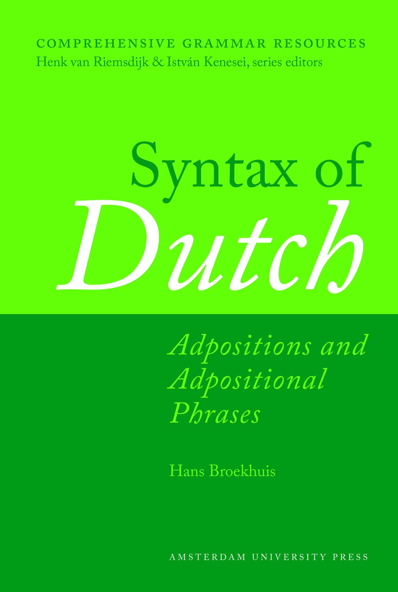 Syntax of Dutch: Adpositions and Adpositional Phrases