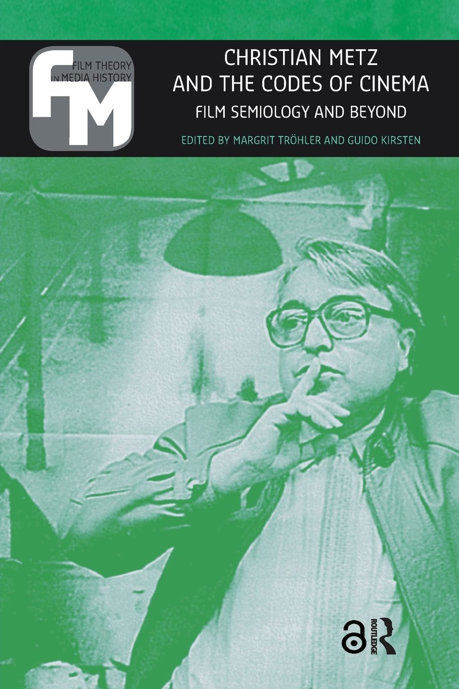 Christian Metz and the Codes of Cinema: Film Semiology and Beyond