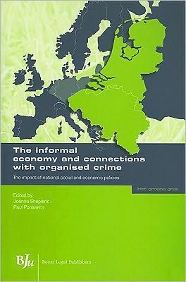The Informal Economy and Connections with Organised Crime: The Impact of National, Social and Economic Policies