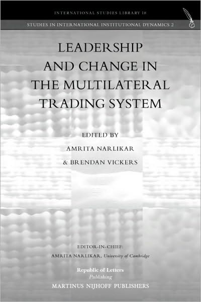 Leadership And Change In The Multilateral Trading System