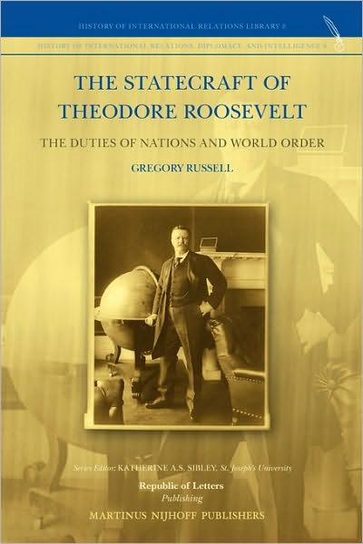 The Statecraft Of Theodore Roosevelt