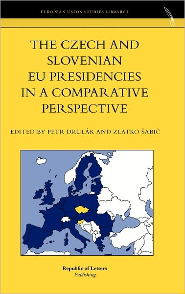 The Czech And Slovenian Eu Presidencies In A Comparative Perspective