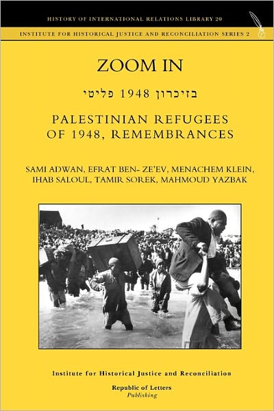 Zoom In. Palestinian Refugees Of 1948, Remembrances [English - Hebrew Edition]
