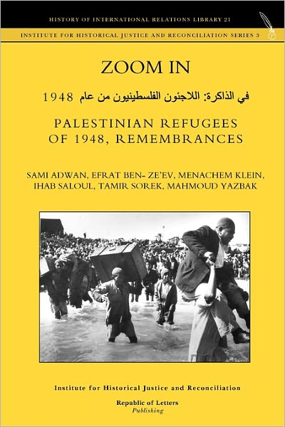 Zoom In. Palestinian Refugees Of 1948, Remembrances [English - Arabic Edition]