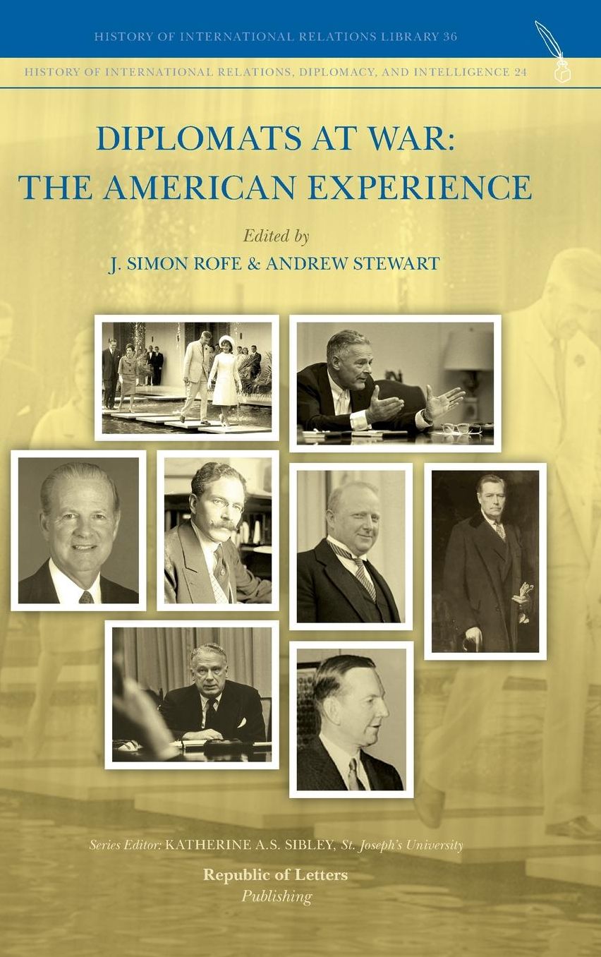 Diplomats at War: The American Experience