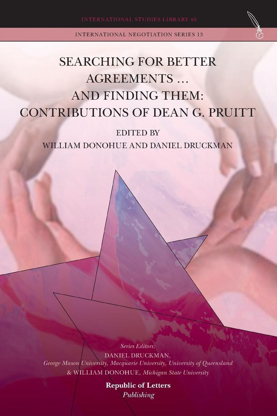 Searching for Better Agreements ... and Finding Them: Contributions of Dean G. Pruitt
