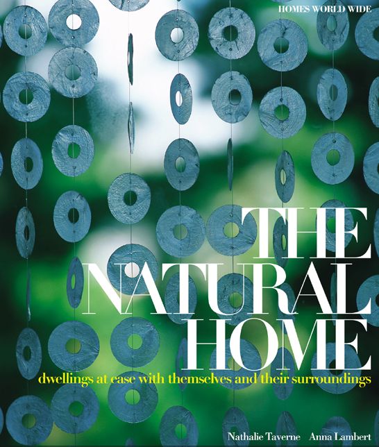 The Natural Home: Dwellings at Ease with Themselves and their Surroundings