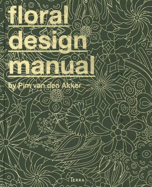 The Floral Design Manual: Materials & Techniques