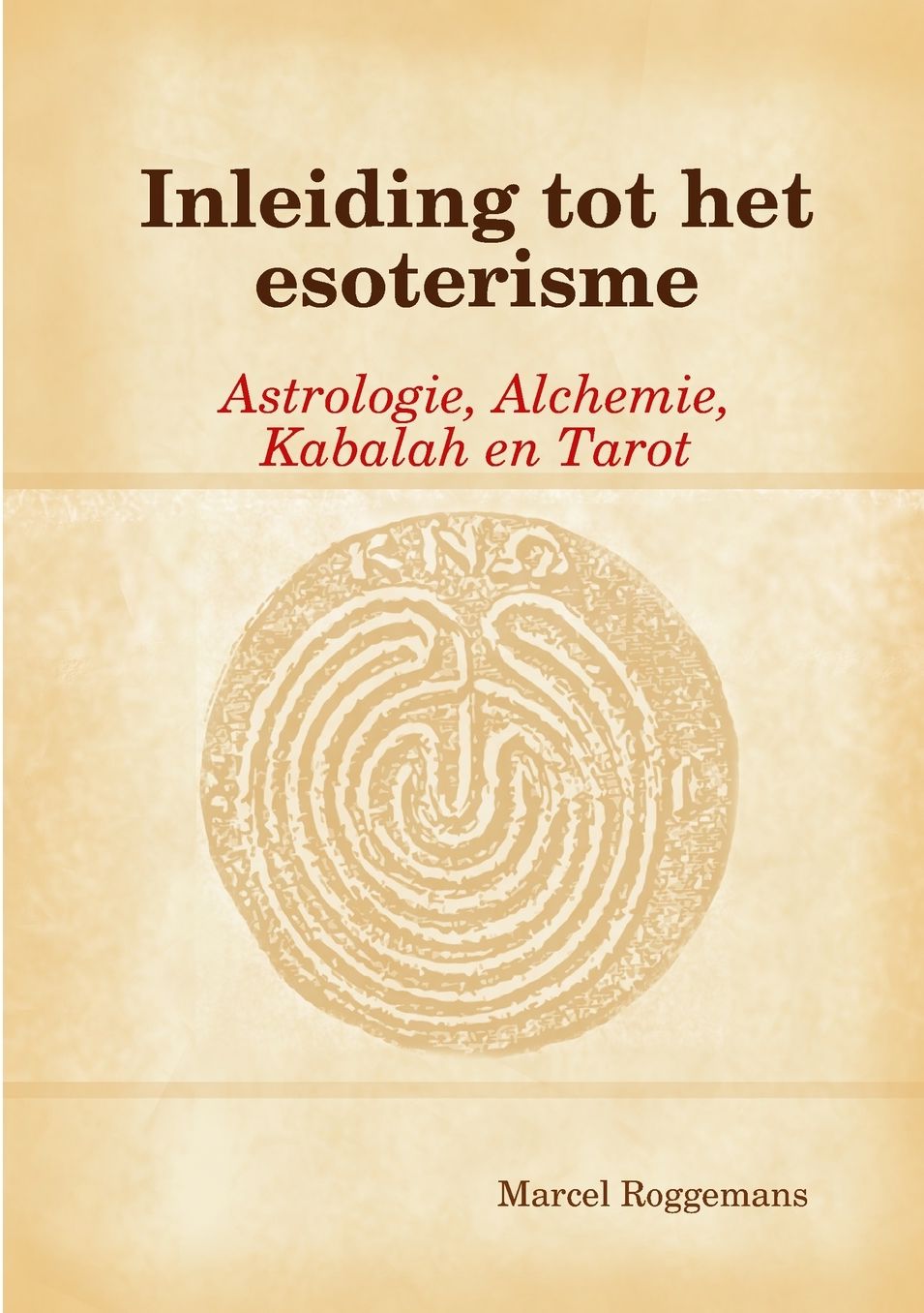 Inleiding tot het esoterisme: astrologie, alchemie,kabalah en tarot