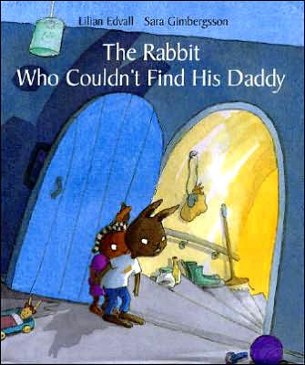 The Rabbit Who Couldn't Find His Daddy