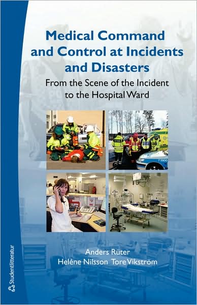 Medical Command and Control at Incidents and Disasters