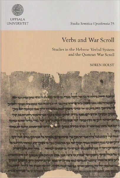 Verbs and War Scroll : Studies in the Hebrew Verbal System and the Qumran War Scroll