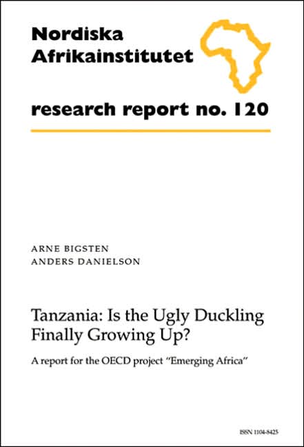 Tanzania: Is the Ugly Duckling Finally Growing up?: A Report for the OECD project "Emerging Africa", Research Report 120