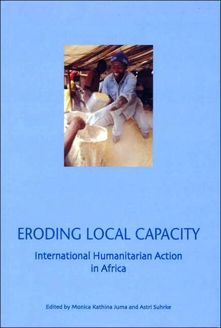 Eroding Local Capacity: International Humanitarian Action in Africa