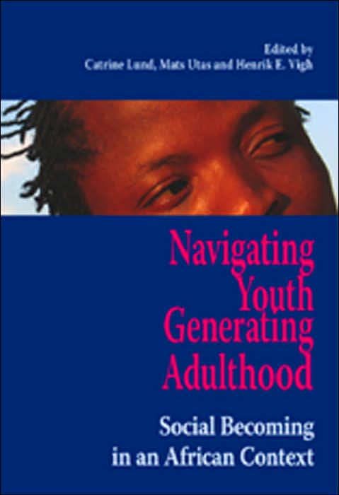 Navigating Youth, Generating Adulthood: Social Becoming in an African Context