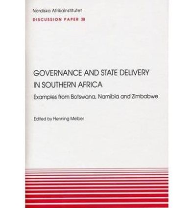 Governance and State Delivery in Southern Africa: Examples from Botswana, Namibia and Zimbabwe