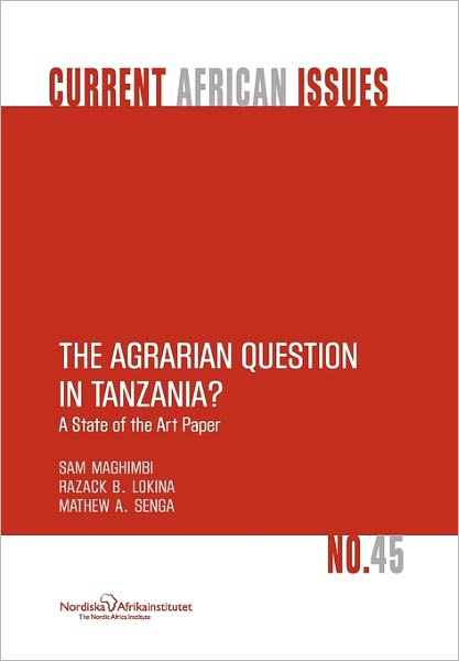 The Agrarian Question In Tanzania? A State Of The Art Paper
