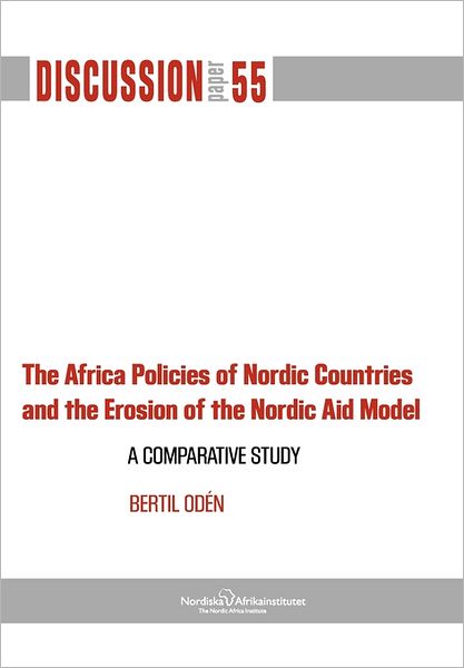 The Africa Policies Of Nordic Countries And The Erosion Of The Nordic Aid Model