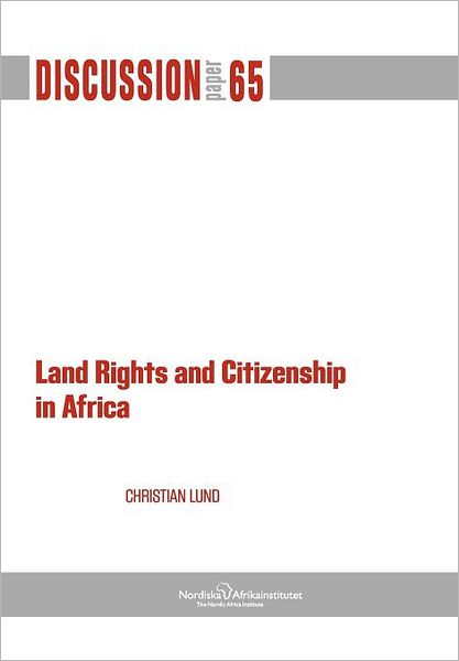 Land Rights And Citizenship In Africa