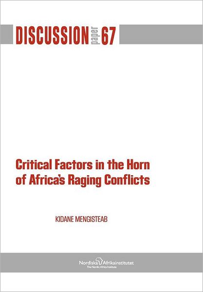 Critical Factors in the Horn of Africa's Raging Conflicts