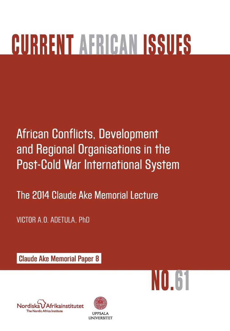 African Conflicts, Development, Regional Organisations in the Post-Cold War International System