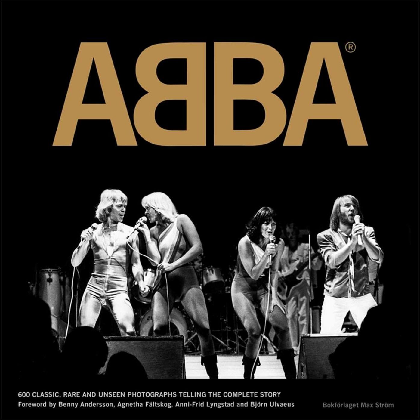ABBA: 600 Rare, Classic, and Unseen Photos Telling the Complete Story