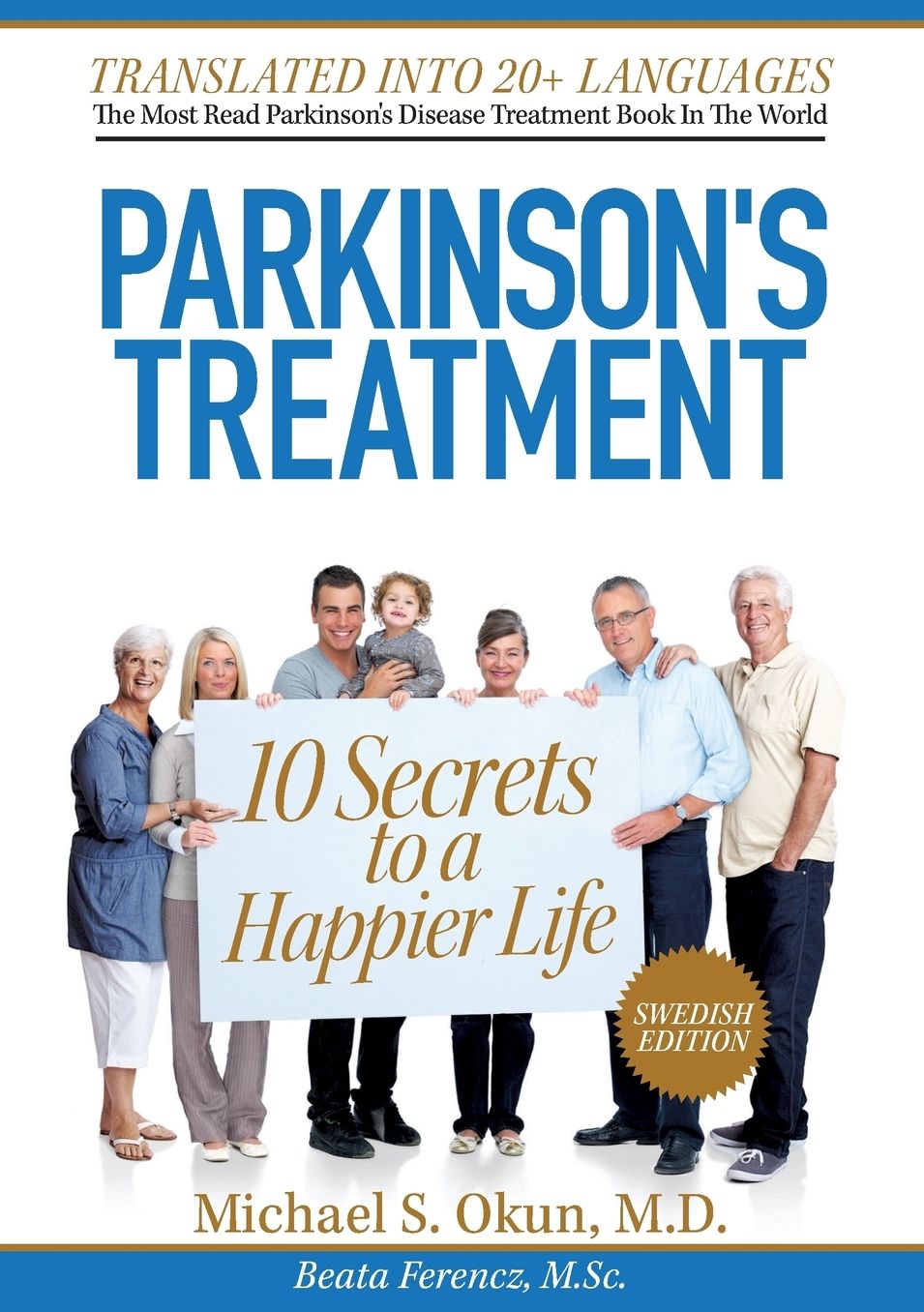 10 Hemligheter Bakom Ett Lyckligare LIV Med Parkinsons Sjukdom