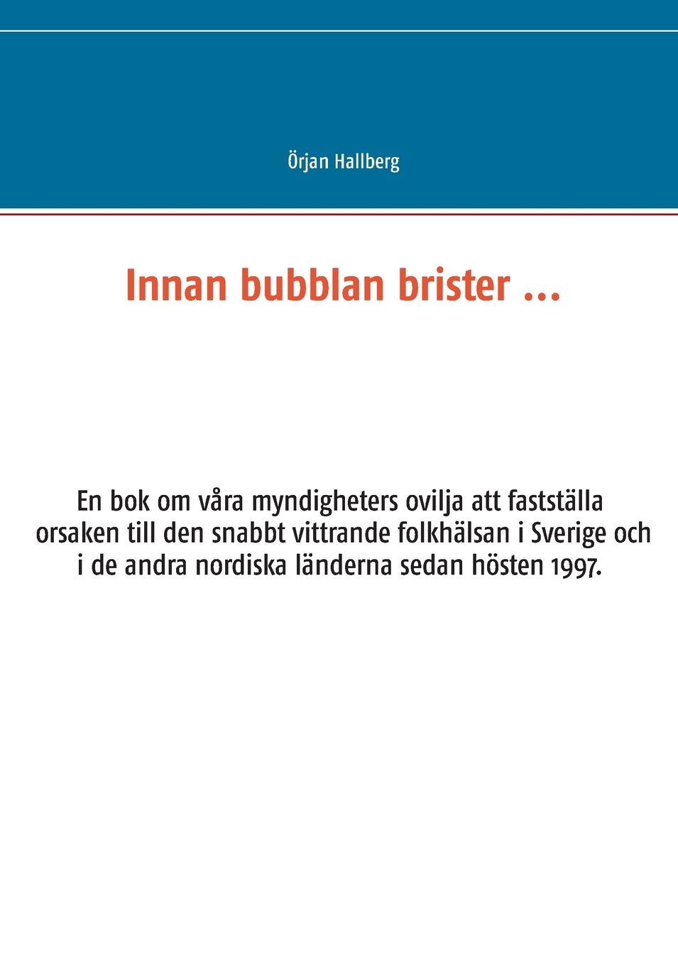 Innan bubblan brister ...