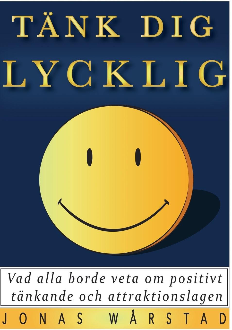 Tänk dig lycklig