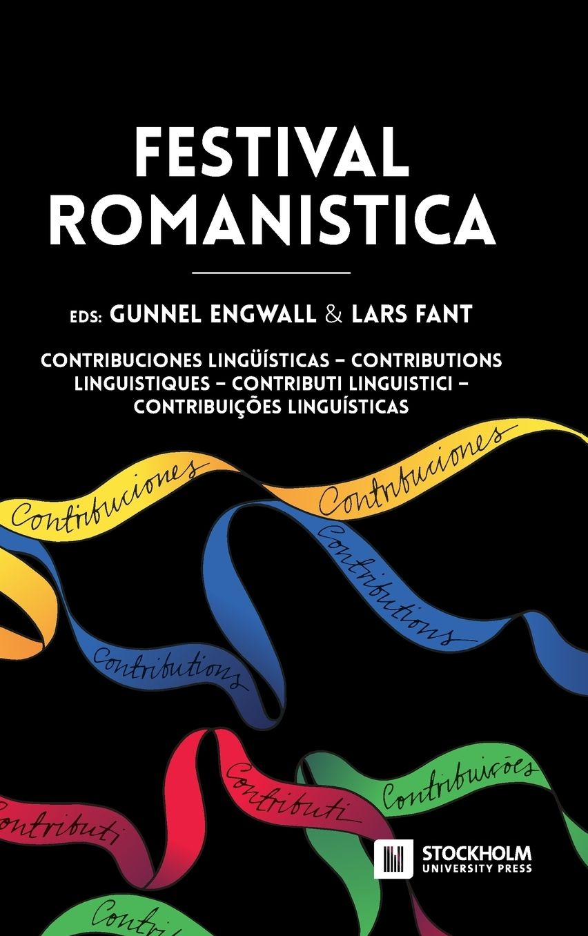 Festival Romanistica: Contribuciones lingu?ísticas - Contributions linguistiques - Contributi linguistici - Contribuições linguísticas.
