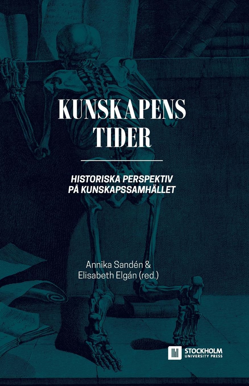 Kunskapens tider: Historiska perspektiv på kunskapssamhället