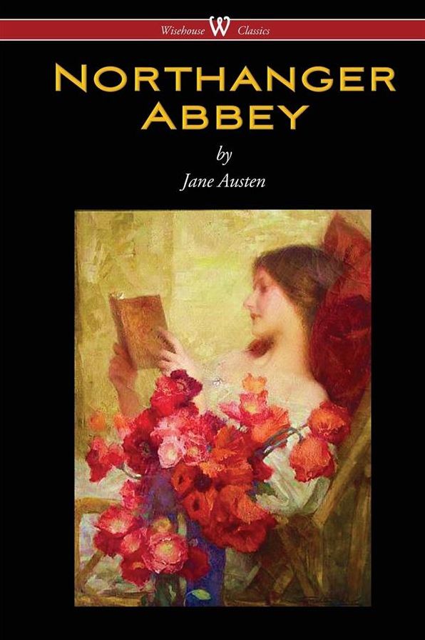 Northanger Abbey (Wisehouse Classics Edition)