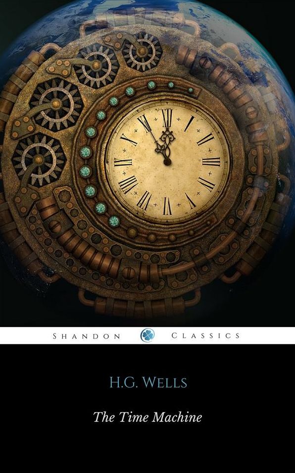 The Time Machine (Wisehouse Classics Edition)