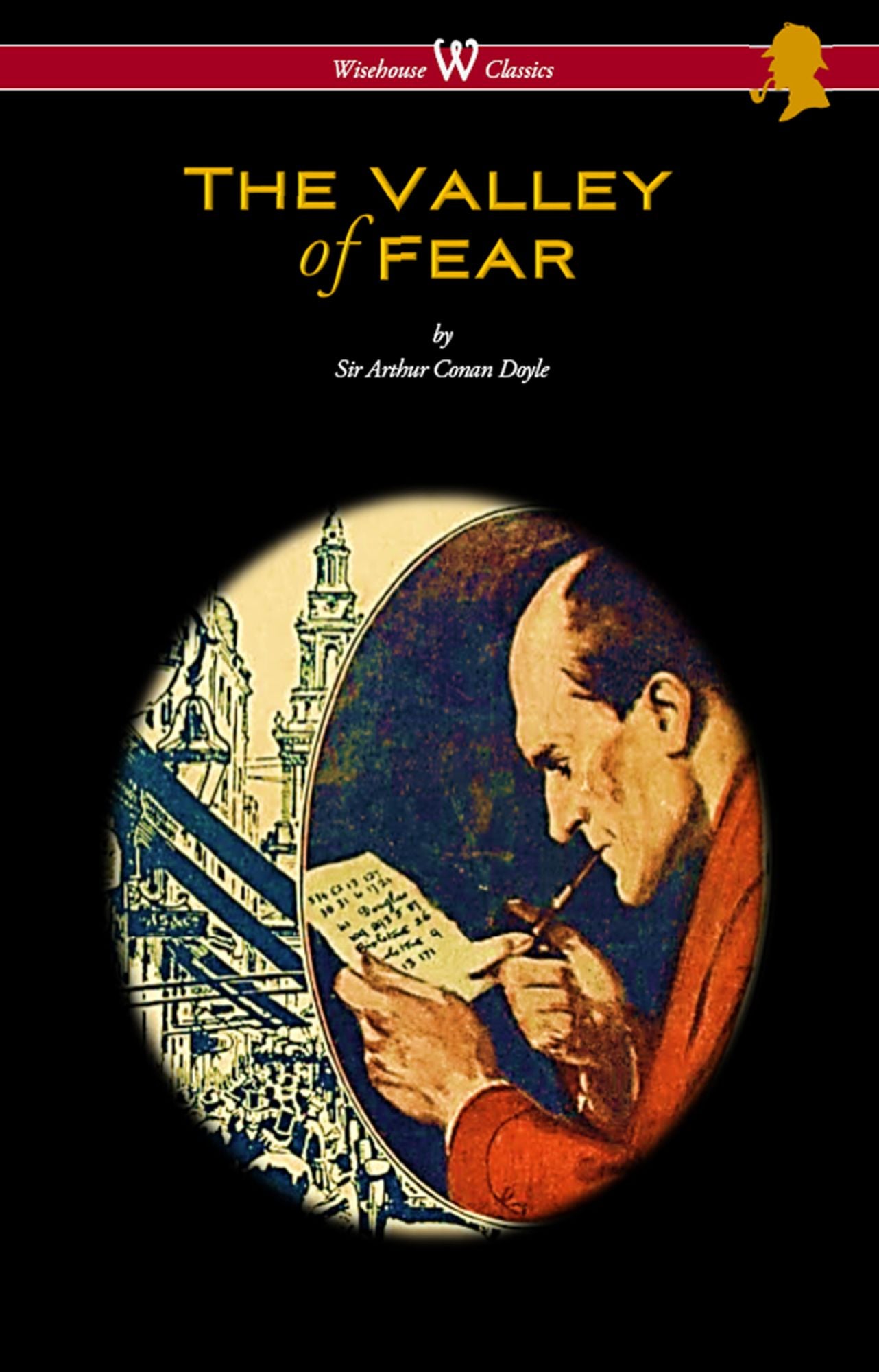 The Valley of Fear (Wisehouse Classics Edition - with original illustrations by Frank Wiles)