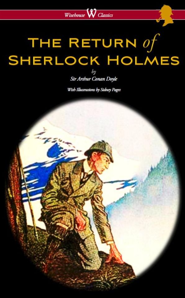 The Return of Sherlock Holmes (Wisehouse Classics Edition - with original illustrations by Sidney Paget)