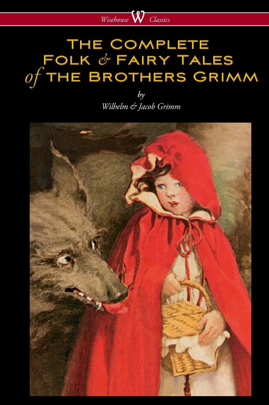 Complete Folk & Fairy Tales of the Brothers Grimm