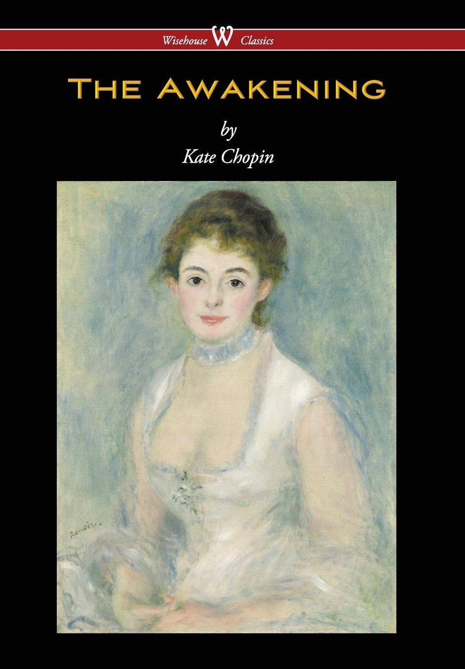 Awakening (Wisehouse Classics - Original Authoritative Edition 1899)