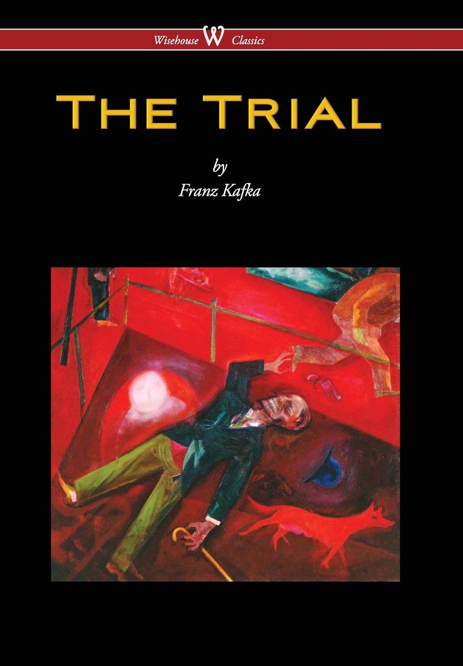 Trial (Wisehouse Classics Edition) (2016)
